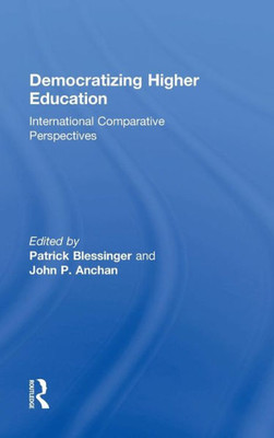 Democratizing Higher Education: International Comparative Perspectives