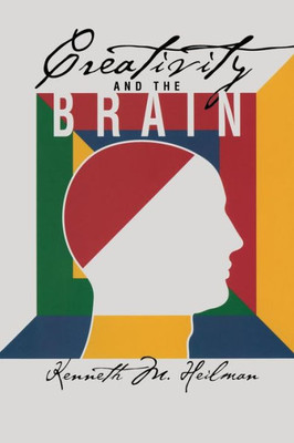 Creativity And The Brain