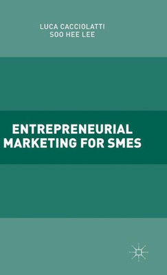 Entrepreneurial Marketing For Smes