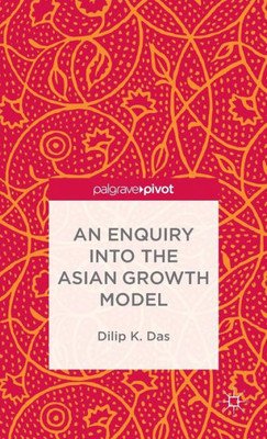 An Enquiry Into The Asian Growth Model