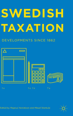 Swedish Taxation: Developments Since 1862