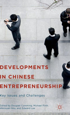 Developments In Chinese Entrepreneurship: Key Issues And Challenges