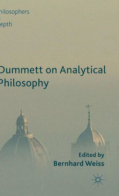 Dummett On Analytical Philosophy (Philosophers In Depth)