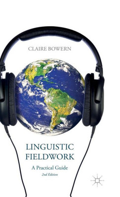 Linguistic Fieldwork: A Practical Guide