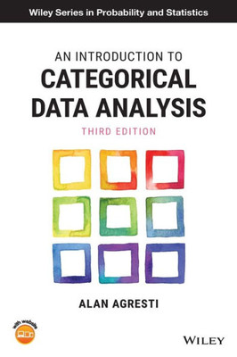 An Introduction To Categorical Data Analysis (Wiley Series In Probability And Statistics)