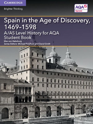 A/As Level History For Aqa Spain In The Age Of Discovery, 14691598 (A Level (As) History Aqa)