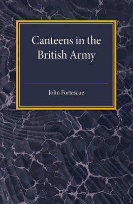 A Short Account Of Canteens In The British Army