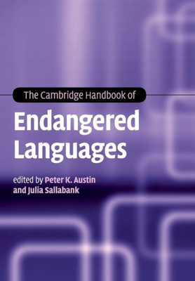 The Cambridge Handbook Of Endangered Languages (Cambridge Handbooks In Language And Linguistics)
