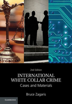 International White Collar Crime: Cases And Materials