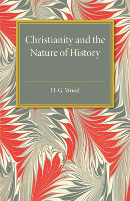 Christianity And The Nature Of History