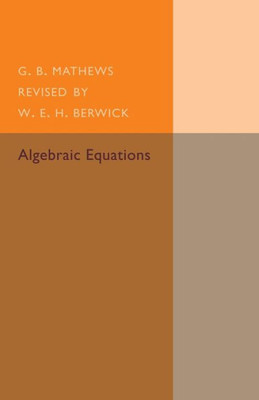 Algebraic Equations (Cambridge Tracts In Mathematics)