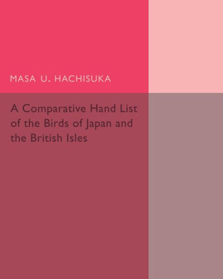 A Comparative Hand List Of The Birds Of Japan And The British Isles