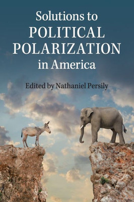 Solutions To Political Polarization In America
