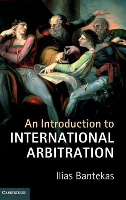 An Introduction To International Arbitration