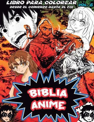 Biblia Anime Desde El Inicio Hasta El Final Vol 6: Libro Para Colorear (Spanish Edition)