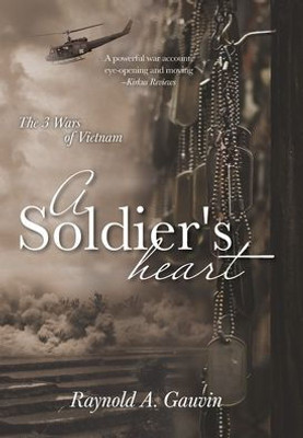 A Soldier's Heart: The 3 Wars Of Vietnam