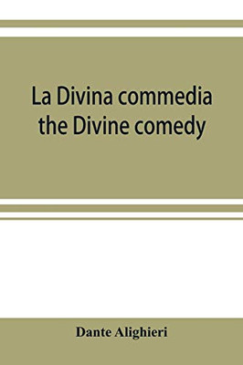 La Divina commedia; the Divine comedy