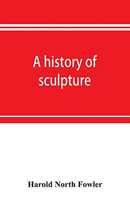 A history of sculpture