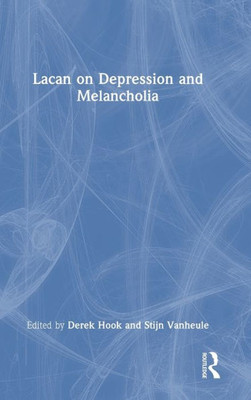 Lacan On Depression And Melancholia