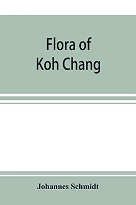 Flora of Koh Chang: contributions to the knowledge of the vegetation in the Gulf of Siam