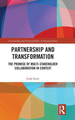 Partnership And Transformation (Citizenship And Sustainability In Organizations)