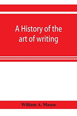 A history of the art of writing