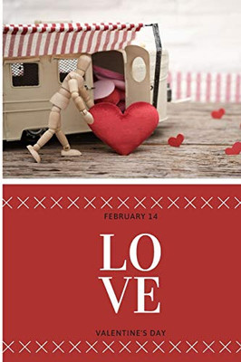 LOVE: FEBRUARY 14 VALENTINE'S DAY