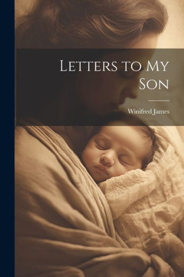 Letters To My Son