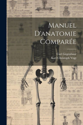 Manuel D'Anatomie ComparEe (French Edition)