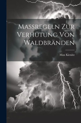 Massregeln Zur Verhütung Von Waldbränden (German Edition)