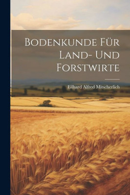 Bodenkunde Für Land- Und Forstwirte (German Edition)