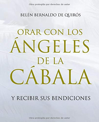 ORAR CON LOS ÁNGELES DE LA CÁBALA: Y RECIBIR SUS BENDICIONES (Spanish Edition)