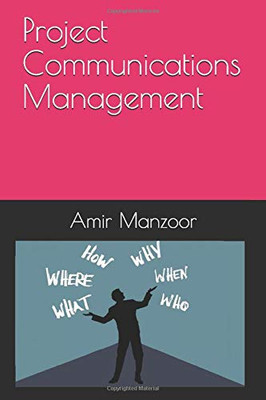 Project Communications Management (Project Management by Amir Manzoor)