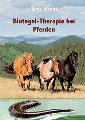 Blutegel-Therapie bei Pferden (German Edition)