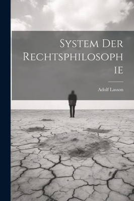 System Der Rechtsphilosophie (German Edition)