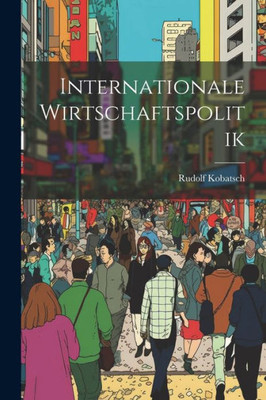 Internationale Wirtschaftspolitik (German Edition)