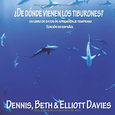 ¿De Dónde Vienen los Tiburones?: (un libro de datos de aprendizaje temprano) - Edición en Español (Spanish Edition)