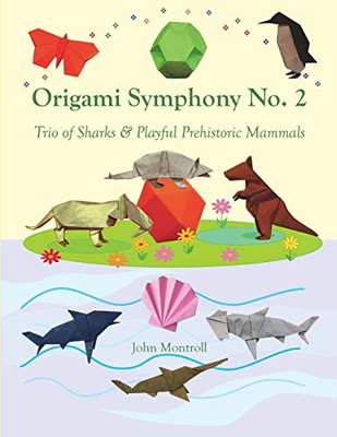 Origami Symphony No. 2: Trio of Sharks & Playful Prehistoric Mammals