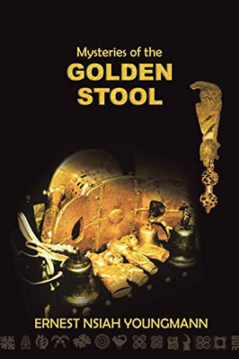 Mysteries of the GOLDEN STOOL