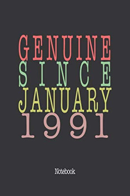 Genuine Since January 1991: Notebook