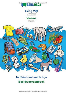 BABADADA, Tiếng Việt - Vlaams, từ điển tranh minh họa - Beeldwoordenboek: Vietnamese - Flemish, visual dictionary (Vietnamese Edition)