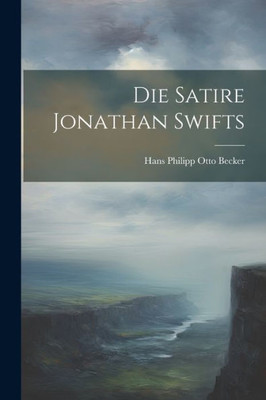 Die Satire Jonathan Swifts (German Edition)