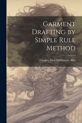 Garment Drafting By Simple Rule Method