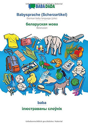 BABADADA, Babysprache (Scherzartikel) - Belarusian (in cyrillic script), baba - visual dictionary (in cyrillic script): German baby language (joke) - ... script), visual dictionary (German Edition)