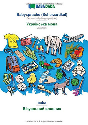 BABADADA, Babysprache (Scherzartikel) - Ukrainian (in cyrillic script), baba - visual dictionary (in cyrillic script): German baby language (joke) - ... script), visual dictionary (German Edition)