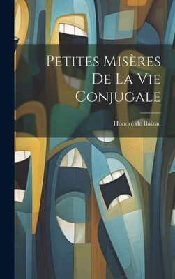 Petites Miseres De La Vie Conjugale (French Edition)