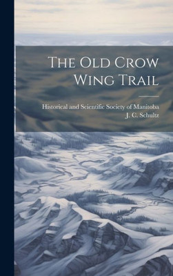 The Old Crow Wing Trail