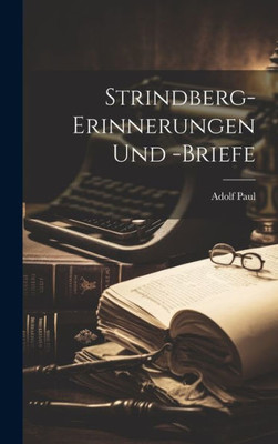 Strindberg-Erinnerungen Und -Briefe (German Edition)