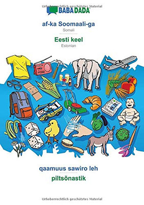 BABADADA, af-ka Soomaali-ga - Eesti keel, qaamuus sawiro leh - piltsõnastik: Somali - Estonian, visual dictionary (Somali Edition)