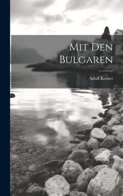 Mit Den Bulgaren (German Edition)
